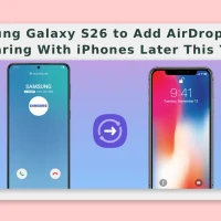 Samsung Galaxy S26 to Add AirDrop-Style Sharing With iPhones Later This Year